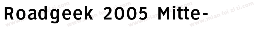 Roadgeek 2005 Mitte字体转换